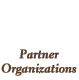 Partner Organizations